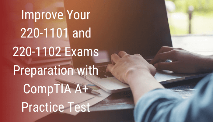 Comptia a+ 220-1101 practice test