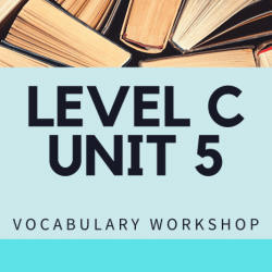 Vocabulary workshop level c unit 5 antonyms answers