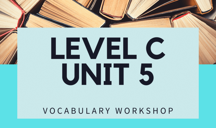 Vocabulary workshop level c unit 5 antonyms answers